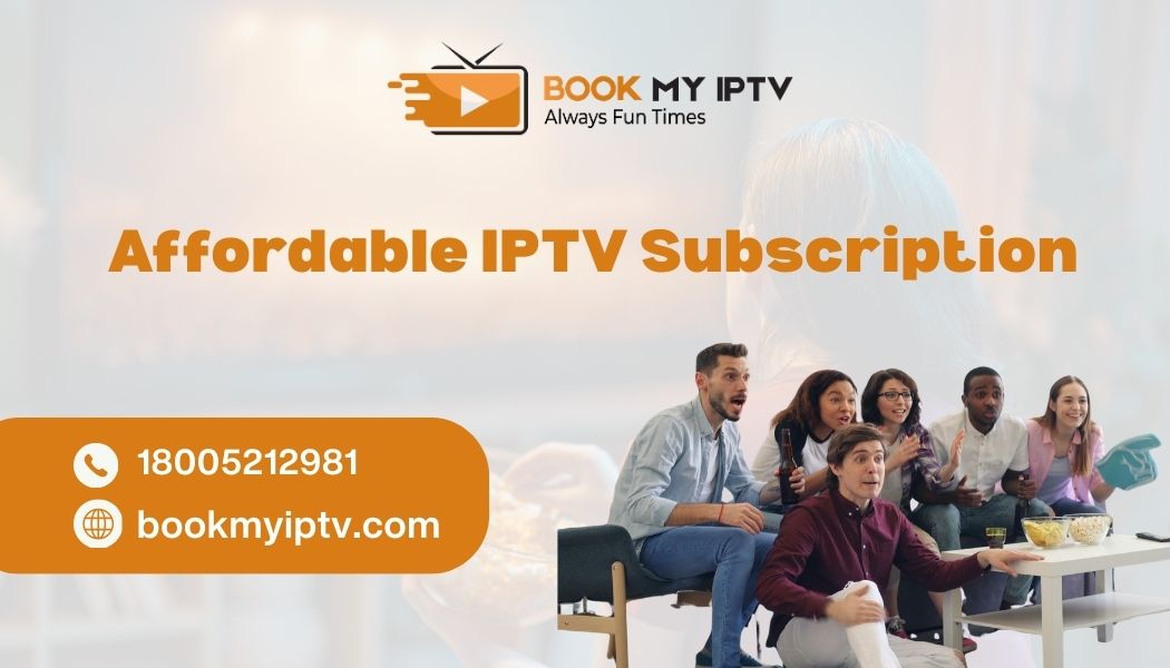 Affordable iptv subscription