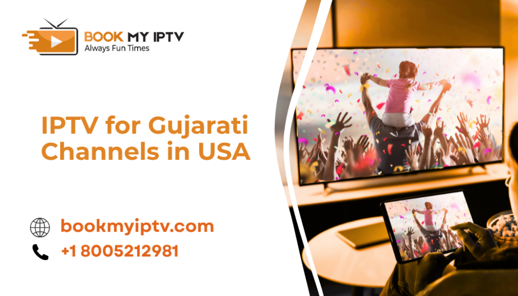 IPTV for Gujarati Channels in USA
