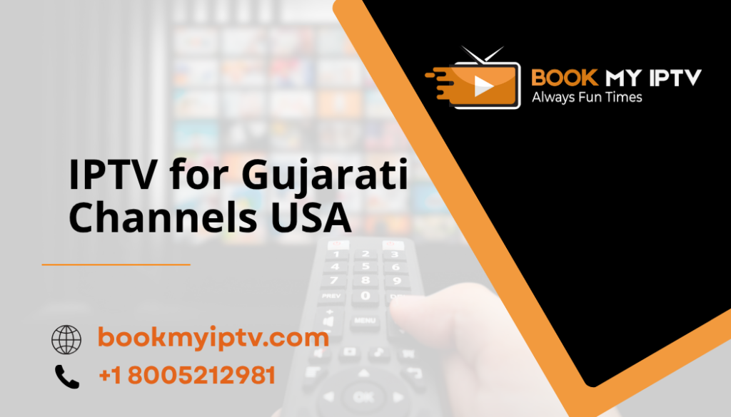 IPTV for Gujarati Channels USA