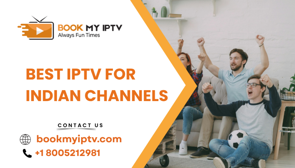 best IPTV for Indian channels
