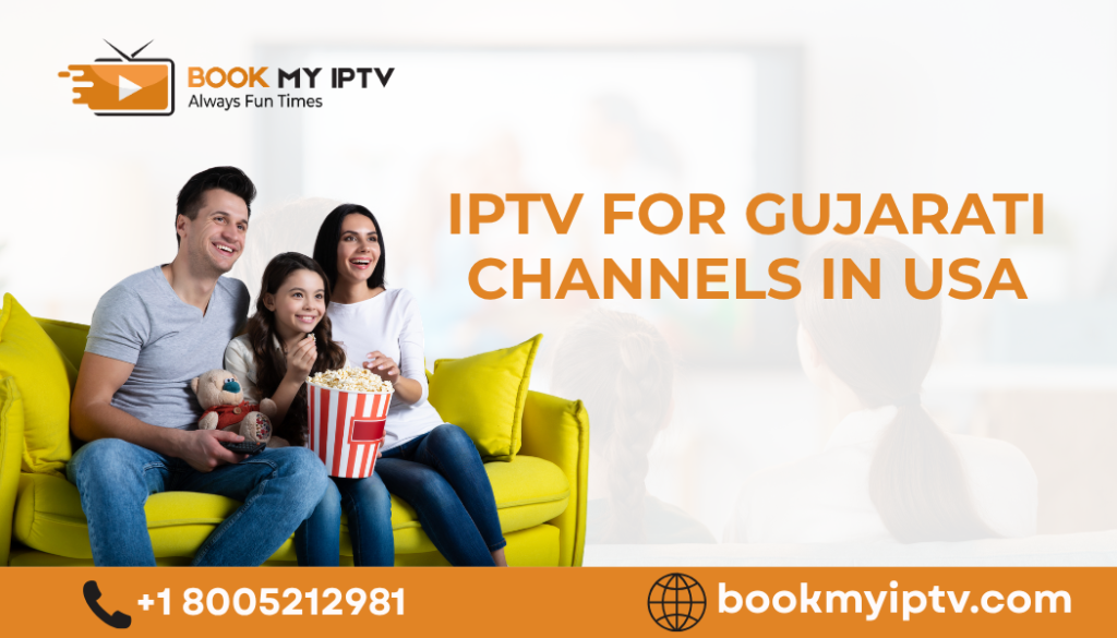 IPTV for Gujarati channels in USA
